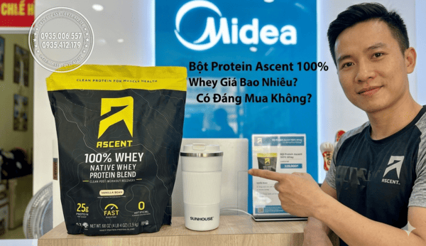 Bột Protein Ascent 100% Whey Giá Bao Nhiêu? Có Đáng Mua Không?